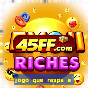 jogo que raspa e ganha dinheiro